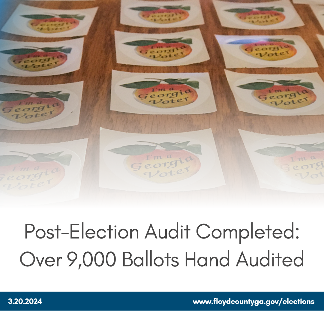 PostElection Audit Completed for 3.12.2024 Election Floyd County