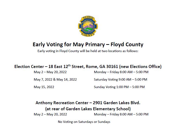 4.27.2022 - Public Notice: Early Voting for May Primary | Floyd County Georgia 4.27.2022 - Public Notice: Early Voting for May Primary | Floyd County Georgia