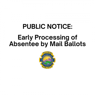PUBLIC NOTICE: Early Processing of Absentee by Mail Ballots